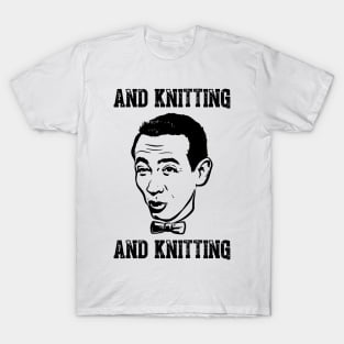 An Knitting - Funny Paul T-Shirt